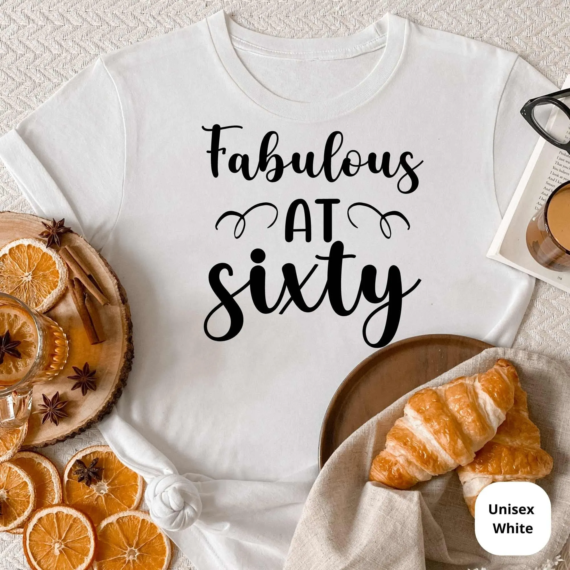60th Birthday Shirt, Fabulous at 60 Birthday Gift, Great for Grandma, Mom, Aunt, Cousins & Loved Ones Bday Party or Anniversary Celebration