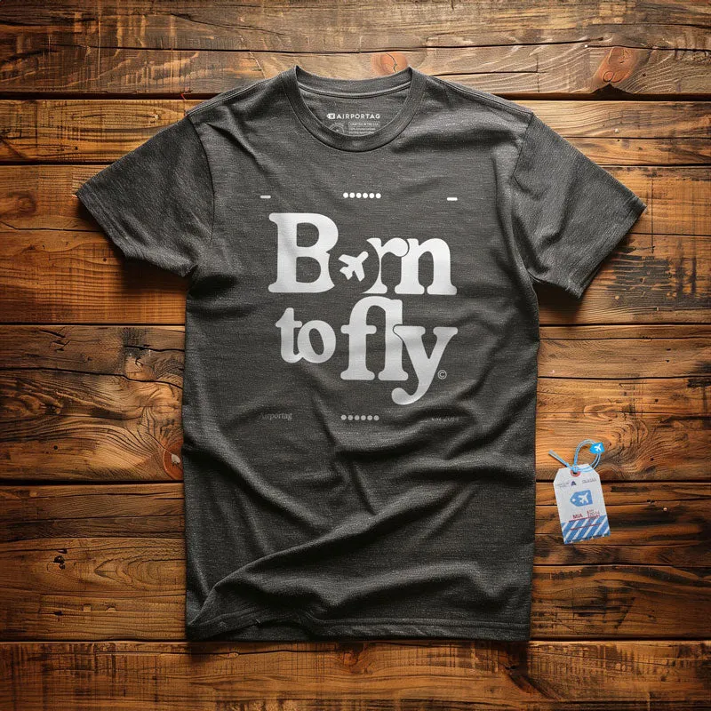 Born To Fly - T-Shirt
